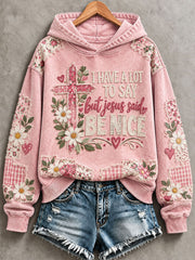 Women's 'I Have A Lot To Say But Jesus Said Be Nice' Printed Casual Hoodie