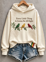 Women's Every Little Thing Is Gonna Be All Right Hoodie