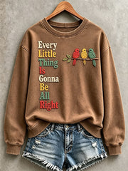 Women's Every Little Thing Is Gonna Be All Right Sweatshirt