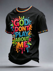 Men's God Don't Play About Me T-Shirt