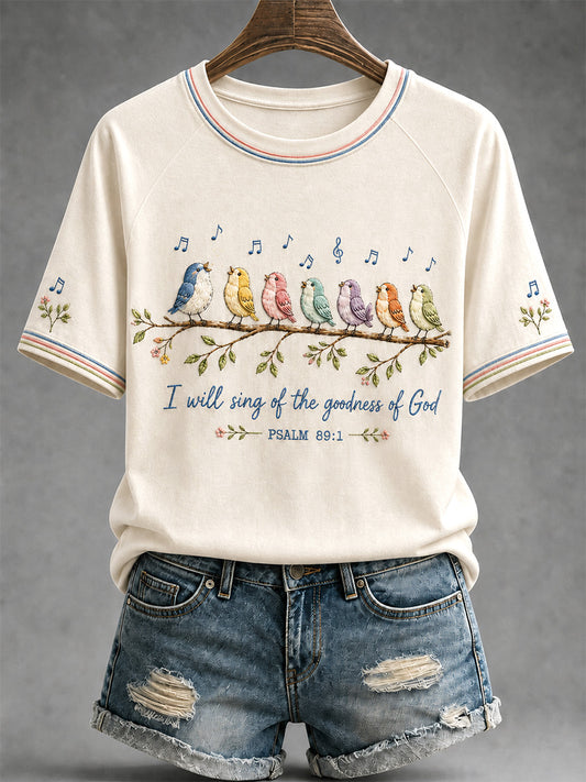 Women's  I Will Sing Of The Goodness Of God Psalm 89:1 Christian Bird Print Casual Tee