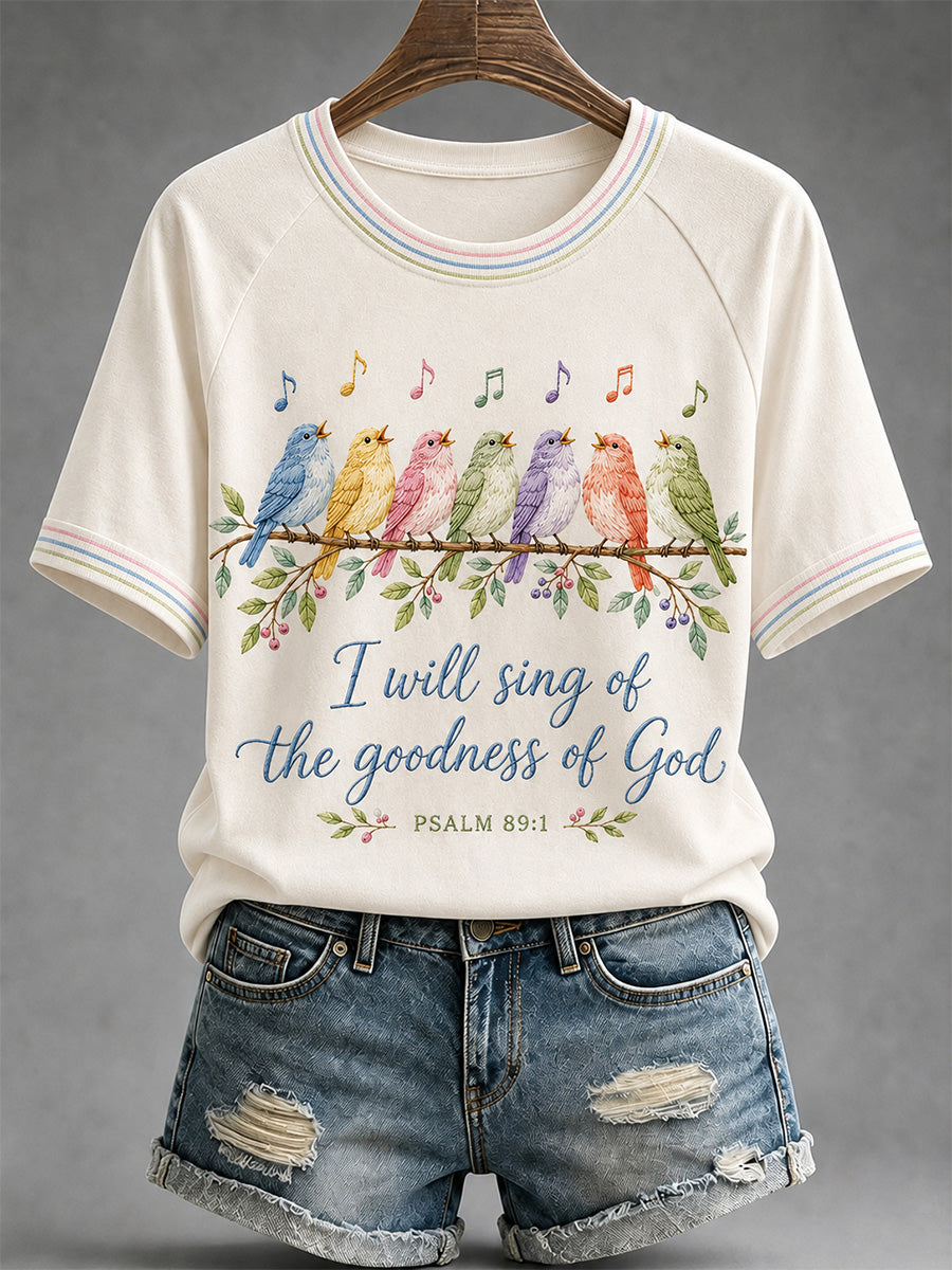 Women's  I Will Sing Of The Goodness Of God Psalm 89:1 Christian Bird Print Casual Tee