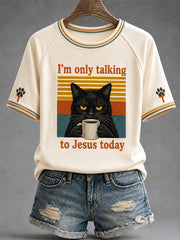 Women's Funny I'm Only Talking To Jesus Today Cat Coffee Print Casual Tee