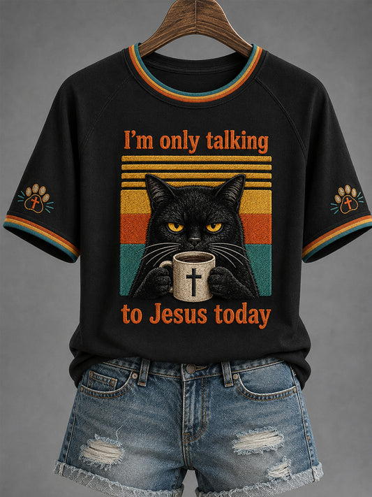 Women's Funny I'm Only Talking To Jesus Today Cat Coffee Print Casual Tee