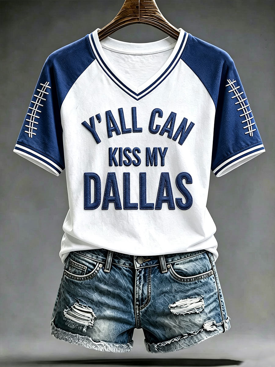 Women's Y'all Can Kiss Me Dallas V-neck T-shirt