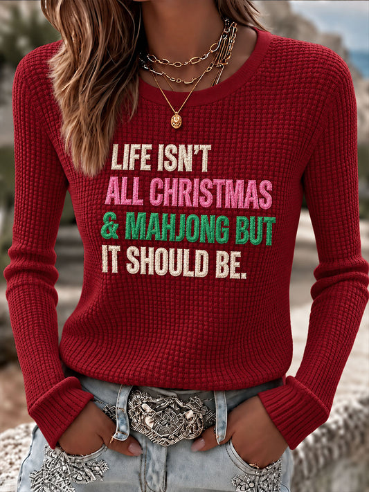 Women's 'Life Isn't All Christmas & Mahjong But It Should Be’' Christmas Mahjong Print Casual Waffle T-shirt