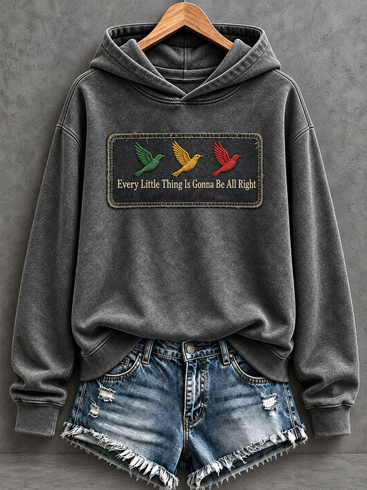 Women's Every Little Thing Is Gonna Be All Right Hoodie