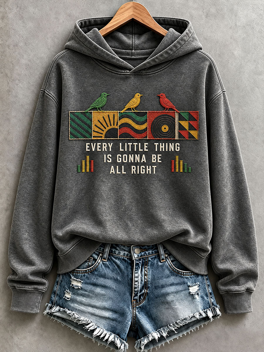 Women's Every Little Thing Is Gonna Be All Right Hoodie